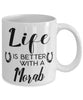 Funny Morab Horse Mug Life Is Better With A Morab Coffee Cup 11oz 15oz White