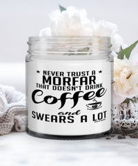 Funny Morfar Candle Never Trust A Morfar That Doesn't Drink Coffee and Swears A Lot 9oz Vanilla Scented Candles Soy Wax