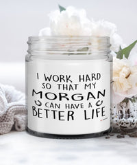 Funny Morgan Horse Candle I Work Hard So That My Morgan Can Have A Better Life 9oz Vanilla Scented Candles Soy Wax