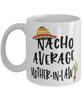 Funny Mother-in-law Mug Nacho Average Mother-in-law Coffee Mug 11oz White