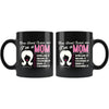Funny Mother Mug You Dont Scare Me Im A Mom 11oz Black Coffee Mugs