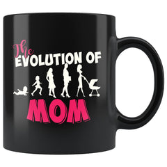 Funny Mothers Mug The Evolution Of Mom 11oz Black Coffee Mugs