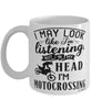 Funny Motocross Mug I May Look Like I'm Listening But In My Head I'm Motocrossing Coffee Cup White