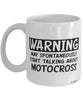 Funny Motocross Mug Warning May Spontaneously Start Talking About Motocross Coffee Cup White