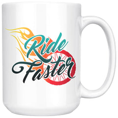 Funny Motorcycle Biker Mug Ride Faster 15oz White Coffee Mugs
