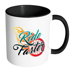 Funny Motorcycle Biker Mug Ride Faster White 11oz Accent Coffee Mugs