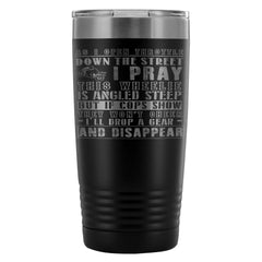 Funny Motorcycle Biker Prayer Travel Mug As I Open 20oz Stainless Steel Tumbler