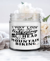 Funny Mountain Biking Candle I May Look Like I'm Listening But In My Head I'm Mountain Biking 9oz Vanilla Scented Candles Soy Wax