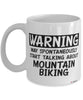 Funny Mountain Biking Mug Warning May Spontaneously Start Talking About Mountain Biking Coffee Cup White