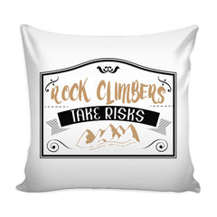 Funny Mountain Climbing Graphic Pillow Cover Rock Climbers Take Risks
