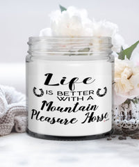 Funny Mountain Pleasure Horse Candle Life Is Better With A Mountain Pleasure Horse 9oz Vanilla Scented Candles Soy Wax