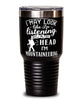 Funny Mountaineering Tumbler I May Look Like I'm Listening But In My Head I'm Mountaineering 30oz Stainless Steel Black