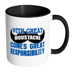 Funny Moustache Mug With Great Moustache White 11oz Accent Coffee Mugs