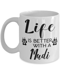 Funny Mudi Dog Mug Life Is Better With A Mudi Coffee Cup 11oz 15oz White