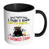 Funny Mug And They Said I Didnt Know How To Party White 11oz Accent Coffee Mugs