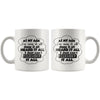 Funny Mug At My Age Ive Seen It All Done It I Just Cant 11oz White Coffee Mugs