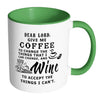 Funny Mug Dear Lord Give Me Coffee And Wine White 11oz Accent Coffee Mugs