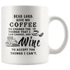 Funny Mug Dear Lord Give Me Coffee To Change The Things 11oz White Coffee Mugs