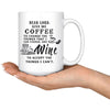 Funny Mug Dear Lord Give Me Coffee To Change The Things 15oz White Coffee Mugs