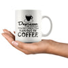Funny Mug Depresso The Feeling You Get When You Run Out 11oz White Coffee Mugs