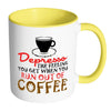 Funny Mug Depresso The Feeling You Get When White 11oz Accent Coffee Mugs