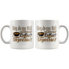 Funny Mug How Do You Without Coffee Depresso 11oz White Coffee Mugs