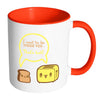 Funny Mug I Want To Be Inside You Thats Hot White 11oz Accent Coffee Mugs