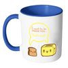 Funny Mug I Want To Be Inside You Thats Hot White 11oz Accent Coffee Mugs