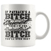 Funny Mug If Payback's A B**** And Revenge Is Sweet Then 11oz White Coffee Mugs