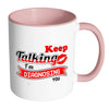 Funny Mug Keep Talking I'm Diagnosing You White 11oz Accent Coffee Mugs