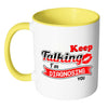 Funny Mug Keep Talking I'm Diagnosing You White 11oz Accent Coffee Mugs