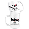 Funny Mug Safety First I Really Dont Want To Call Your Mom 15oz White Coffee Mugs