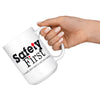 Funny Mug Safety First I Really Dont Want To Call Your Mom 15oz White Coffee Mugs
