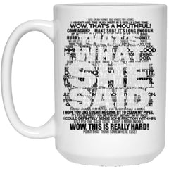 Funny Mug Thats What She Said Mug 15 oz. White Coffee Cup 21504  CC