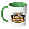 Funny Mug With Enough Coffee Nothing Is Impossible White 11oz Accent Coffee Mugs