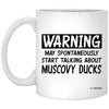 Funny Muscovy Duck Mug Warning May Spontaneously Start Talking About Muscovy Ducks Coffee Cup 11oz White XP8434