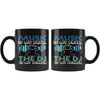 Funny Music Mug Music Is My Drug The DJ My Dealer 11oz Black Coffee Mugs