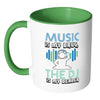 Funny Music Mug Music Is My Drug The DJ My Dealer White 11oz Accent Coffee Mugs