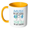 Funny Music Mug Music Is My Drug The DJ My Dealer White 11oz Accent Coffee Mugs