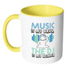 Funny Music Mug Music Is My Drug The DJ My Dealer White 11oz Accent Coffee Mugs