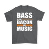 Funny Music Shirt Bass Is The Bacon Of Music Gildan Mens T-Shirt