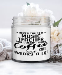 Funny Music Teacher Candle Never Trust A Music Teacher That Doesn't Drink Coffee and Swears A Lot 9oz Vanilla Scented Candles Soy Wax