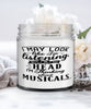 Funny Musicals Candle I May Look Like I'm Listening But In My Head I'm Thinking About Musicals 9oz Vanilla Scented Candles Soy Wax