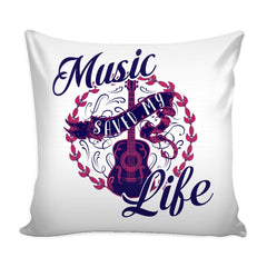 Funny Musician Guitar Graphic Pillow Cover Music Saved My Life