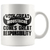 Funny Mustache Mug With Great Moustache Comes Great 11oz White Coffee Mugs