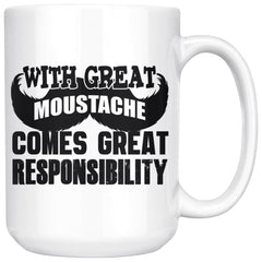 Funny Mustache Mug With Great Moustache Comes Great 15oz White Coffee Mugs