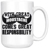 Funny Mustache Mug With Great Moustache Comes Great 15oz White Coffee Mugs