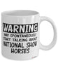 Funny National Show Horse Mug Warning May Spontaneously Start Talking About National Show Horses Coffee Cup White