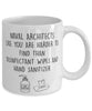 Funny Naval Architect Mug Naval Architects Like You Are Harder To Find Than Coffee Mug 11oz White
