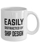 Funny Naval Architect Mug Easily Distracted By Ship Design Coffee Mug 11oz White